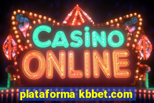 plataforma kbbet.com